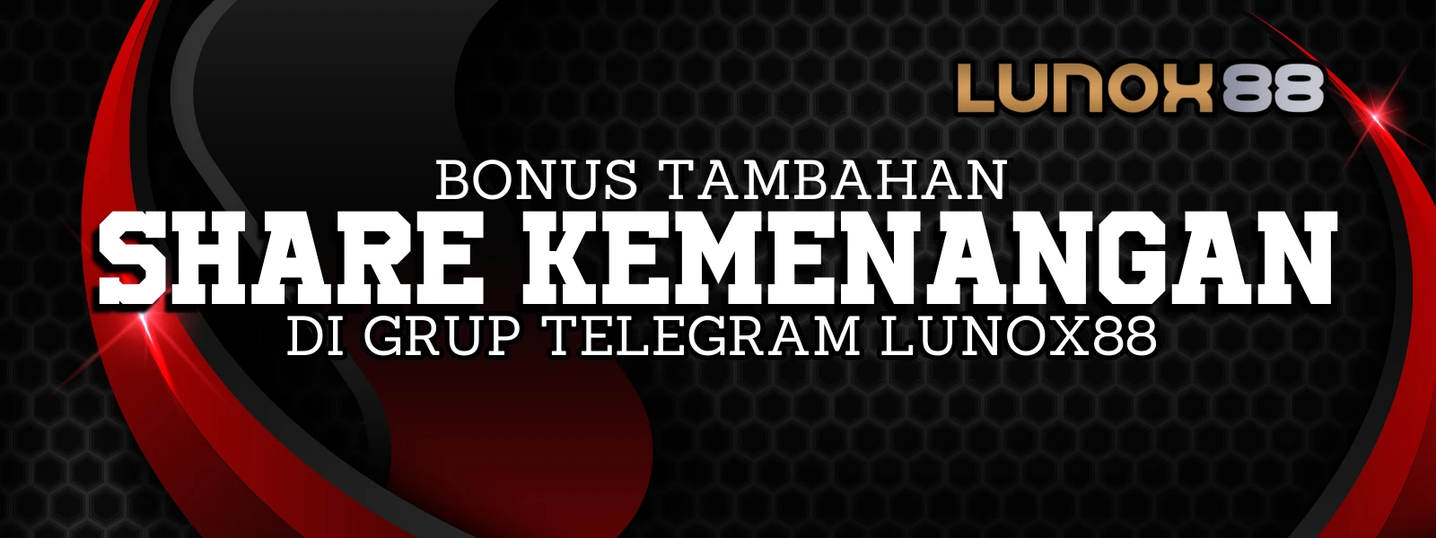 BONUS SHARE KEMENANGAN LUNOX88